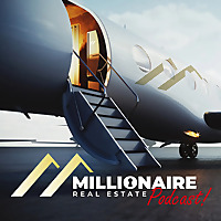 Millionaire Real Estate Podcast