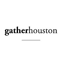Gather Houston