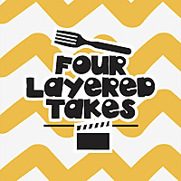 Four Layered Takes