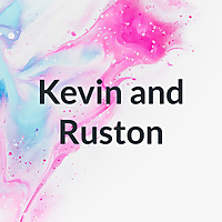 Kevin and Ruston