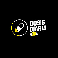 LA DOSIS DIARIA ROKA