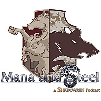 Mana & Steel: A Shadowrun Podcast