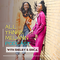 All Things Melanin
