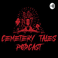 Cemetery Tales Podcast