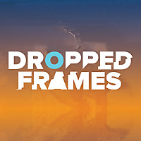 Dropped Frames