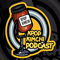 Kpop Kimchi Podcast™️