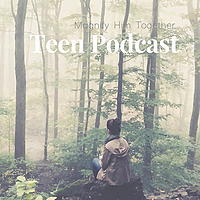 Magnify Him Together - Podcasts for Teens