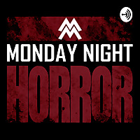 MONDAY NIGHT HORROR