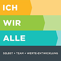 ICH WIR ALLE. Selbst + Team + Organisations-Entwicklung