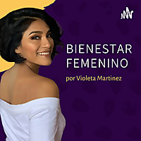 Bienestar femenino por Violeta Martinez