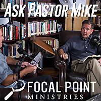 Ask Pastor Mike