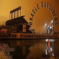 Oracle Outsiders: A San Francisco Giants Podcast