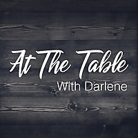 At The Table with Darlene