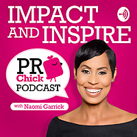 Impact and Inspire - A PR Chick Podcast