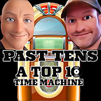 PAST 10s: A Top 10 Time Machine - Music of the 70s, 80s and More