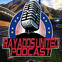Rayados United podcast