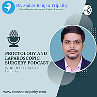 Proctology and Laparoscopic Surgery Podcast
