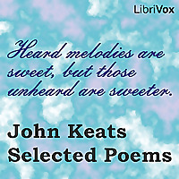 John Keats: Selected Poems by John Keats (1795 - 1821)