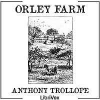 Orley Farm by Anthony Trollope (1815 - 1882)