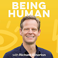 The Being Human Podcast with Richard Atherton