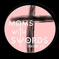 Moms with Swords Podcast