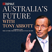 Australia's Future with Tony Abbott