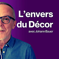 L'envers du Décor avec Johann Bauer