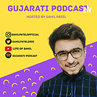 Gujarati Podcast With Sahil Patel