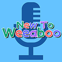 New To Weeaboo