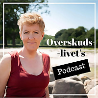Overskudslivets podcast