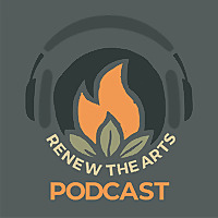 Renew the Arts Podcast