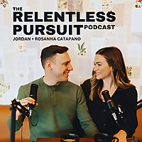 The Relentless Pursuit Podcast