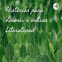 Histórias para dormir e outras Literaturas