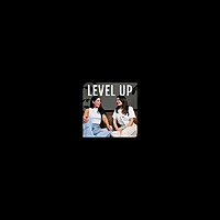 Level Up With Sharelle and Dani