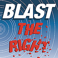 BLAST THE RIGHT