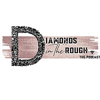Diamonds in the Rough