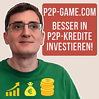 P2P Game - besser in P2P Kredite investieren, ein Investment Podcast
