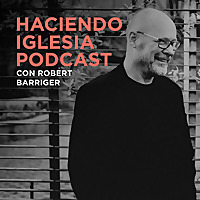 Haciendo iglesia podcast