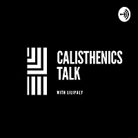 Calisthenics Talk