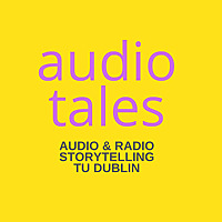 Audio Tales TU Dublin