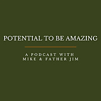 Potential To Be Amazing Podcast