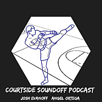 Courtside Soundoff Podcast