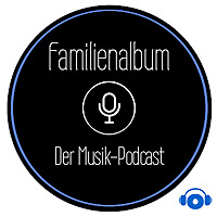 Familienalbum - der Musikpodcast