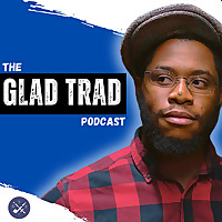Glad Trad Podcast