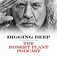 Digging Deep with Robert Plant