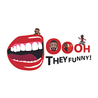 Oooh They Funny (The Show)