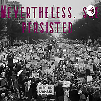 Nevertheless, she persisted