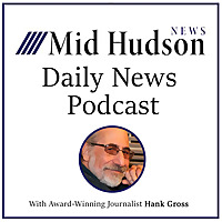 Mid Hudson Daily News Podcast