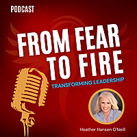 From Fear To Fire