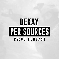 Per Sources CS:GO Podcast